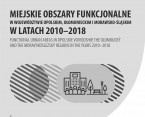 Functional urban areas in Opolskie Voivodship, the Olomoucký and the Moravskoslezský regions in the years 2010–2018 Foto