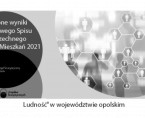 Ludność w województwie opolskim - wstępne wyniki NSP2021 Foto