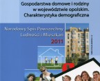 Gospodarstwa domowe i rodziny w województwie opolskim. Charakterystyka demograficzna - Narodowy Spis Powszechny Ludności i Mieszkań 2011 Foto
