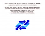 Ceny detaliczne na pograniczu polsko-czeskim w województwie opolskim, ołumunieckim i morawsko-śląskim Foto