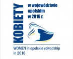 Kobiety w województwie opolskim w 2016 r. Foto