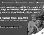 Konferencja prasowa Prezesa GUS „Prezentacja wyników Narodowego Spisu Powszechnego Ludności i Mieszkań 2021 na poziomie województw, powiatów i gmin." Foto