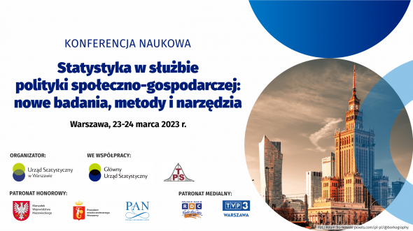 Konferencja naukowa "Statystyka w służbie polityki społeczno-gospodarczej: nowe badania, metody i narzędzia" 23-24 marca 2023, Warszawa